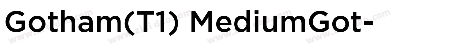 Gotham(T1) MediumGot字体转换